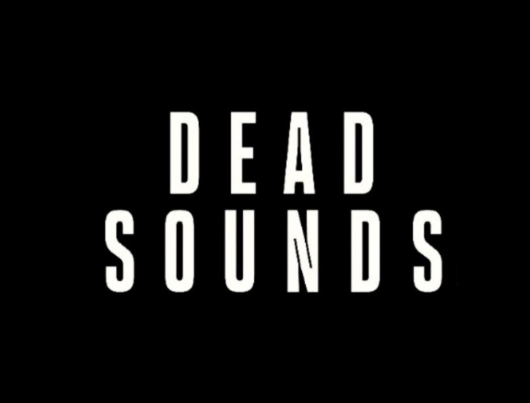 Black background with white text reading 'DEAD SOUNDS'.