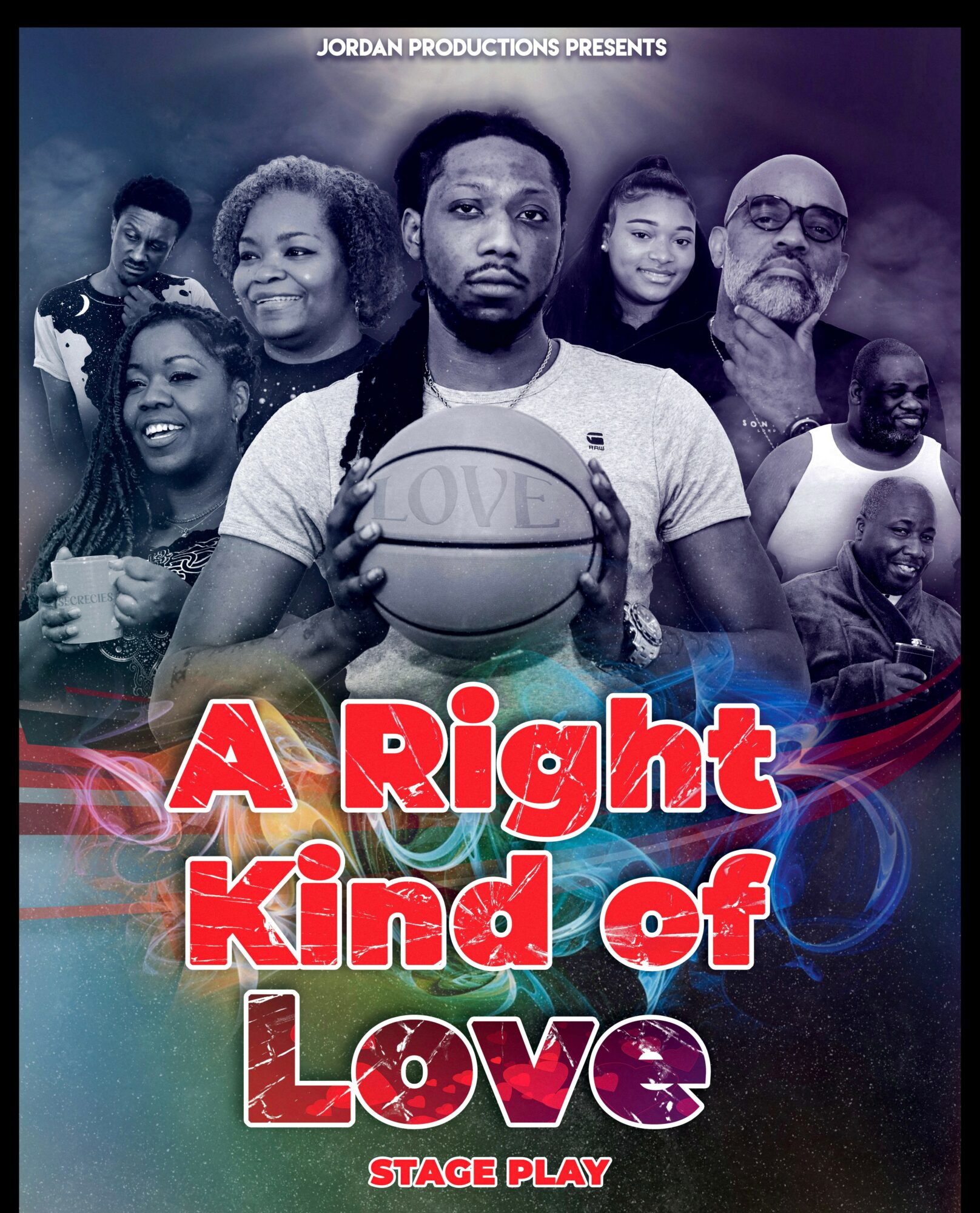 Group of diverse people, some smiling, with a man holding a basketball in front, text reads 'A Right Kind of Love', stage play poster.