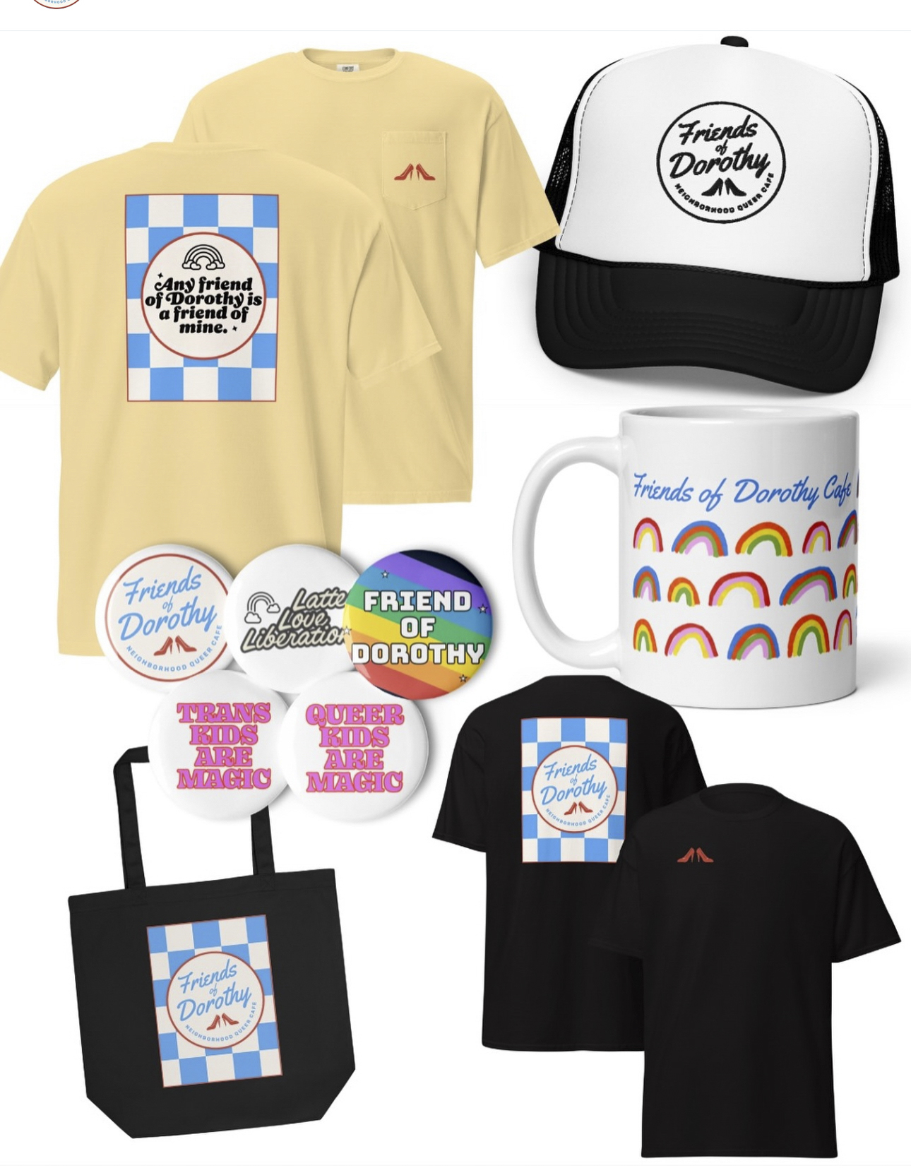 Collection of merchandise including T-shirts, a cap, mug, tote bag, and buttons with designs and text related to friends of Dorothy.