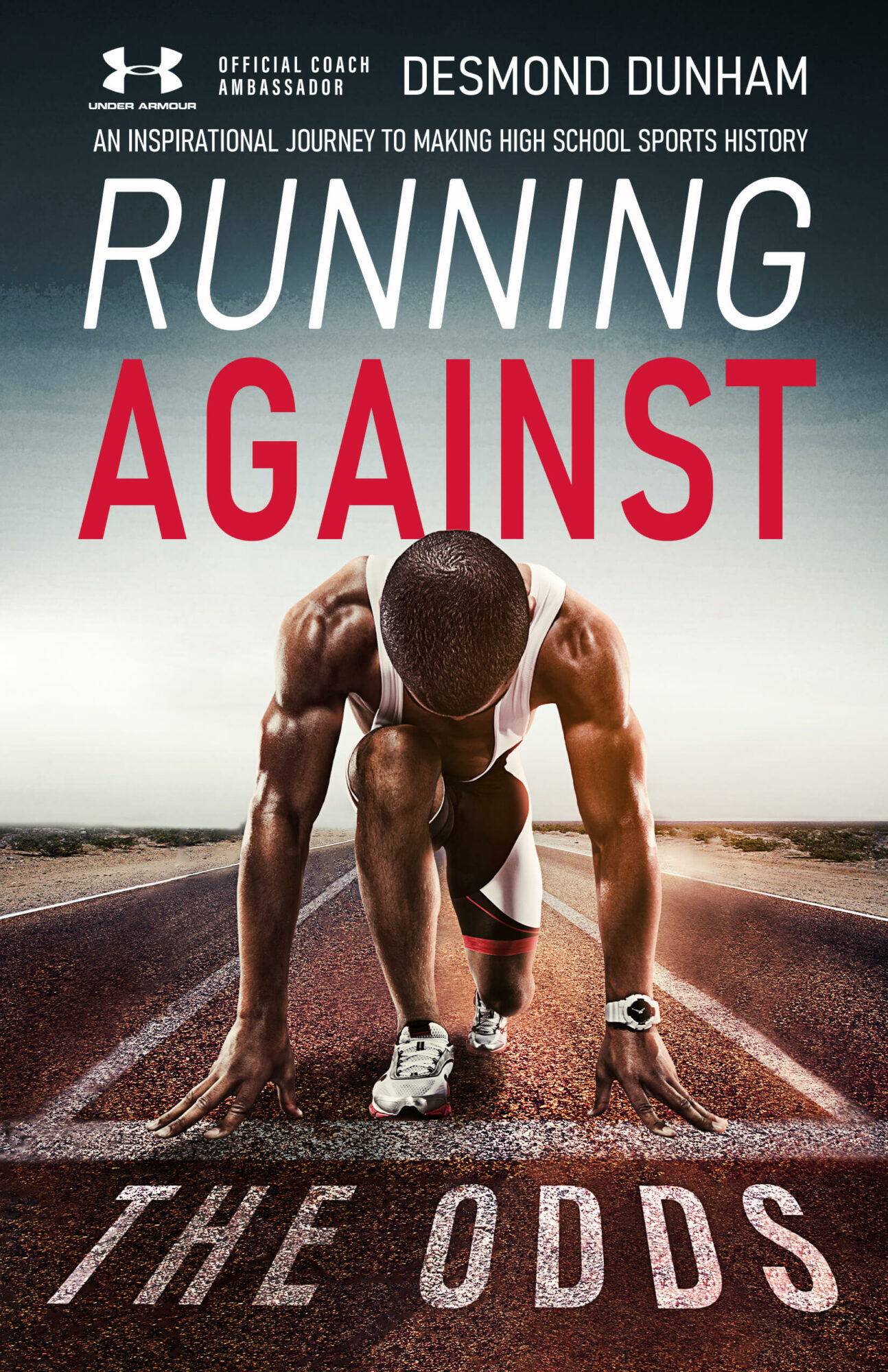 A male athlete in a starting position on a track, ready to run, with text about running against the odds.