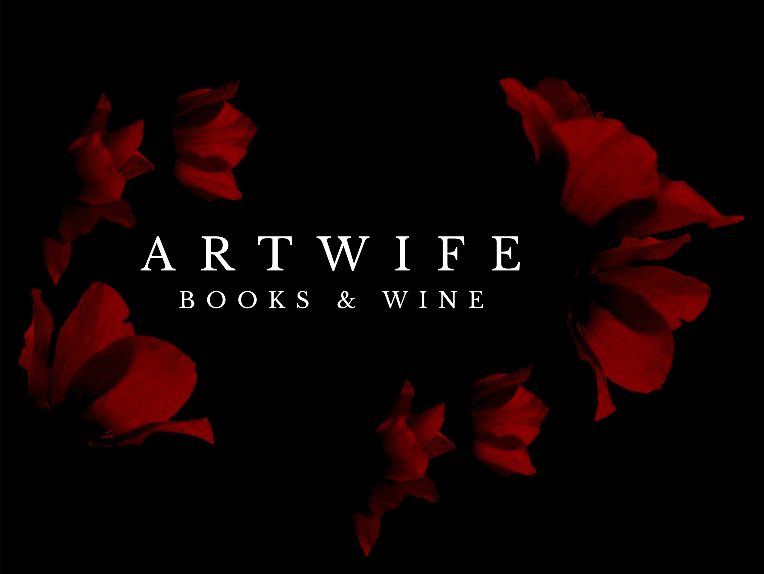 Black background with red flower petals surrounding white text reading 'ART WIFE BOOKS & WINE'.