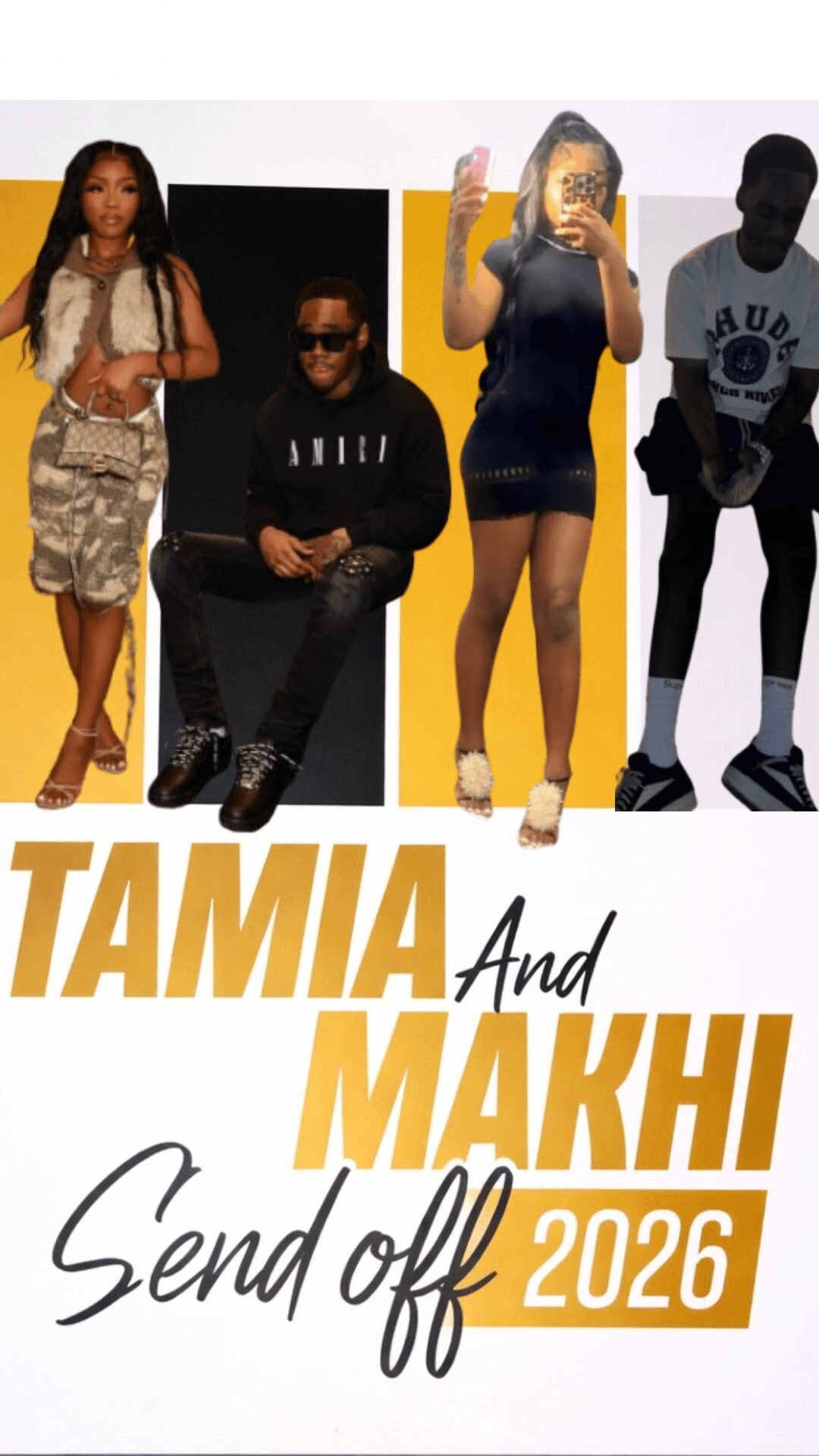 Four people posing, one taking a selfie, with text 'TAMIA and MAKHI Send off 2026'.