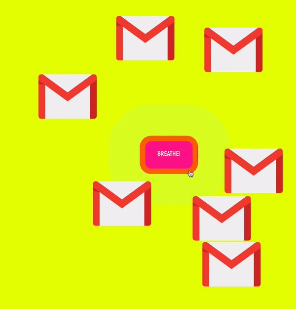 Multiple Gmail icons surrounding a pink button labeled 'BREATHE' on a bright yellow background.