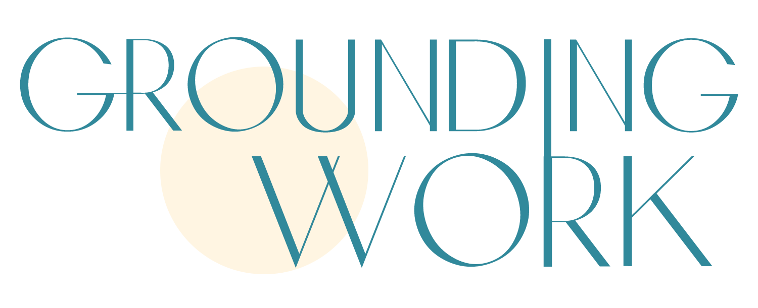 Text reading 'Grounding Work' with a brown circle behind the words.